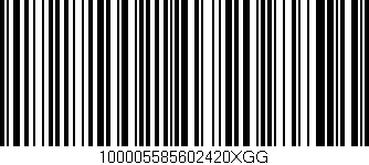 Código de barras (EAN, GTIN, SKU, ISBN): '100005585602420XGG'
