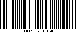 Código de barras (EAN, GTIN, SKU, ISBN): '100005587601314P'