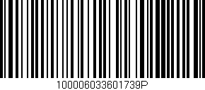 Código de barras (EAN, GTIN, SKU, ISBN): '100006033601739P'