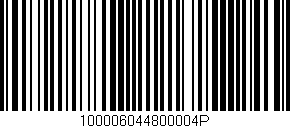 Código de barras (EAN, GTIN, SKU, ISBN): '100006044800004P'
