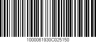 Código de barras (EAN, GTIN, SKU, ISBN): '1000061930C025150'