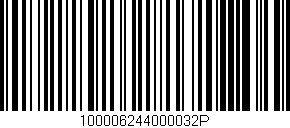 Código de barras (EAN, GTIN, SKU, ISBN): '100006244000032P'