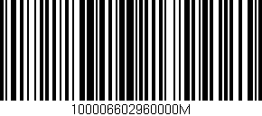 Código de barras (EAN, GTIN, SKU, ISBN): '100006602960000M'