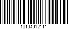 Código de barras (EAN, GTIN, SKU, ISBN): '10104012111'