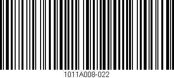 Código de barras (EAN, GTIN, SKU, ISBN): '1011A008-022'