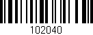 Código de barras (EAN, GTIN, SKU, ISBN): '102040'