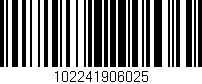 Código de barras (EAN, GTIN, SKU, ISBN): '102241906025'