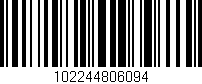 Código de barras (EAN, GTIN, SKU, ISBN): '102244806094'