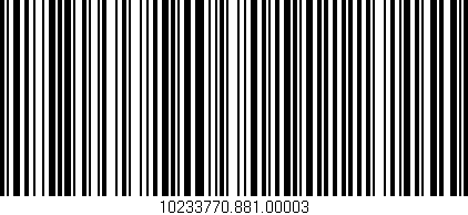 Código de barras (EAN, GTIN, SKU, ISBN): '10233770.881.00003'