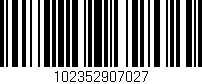 Código de barras (EAN, GTIN, SKU, ISBN): '102352907027'