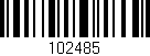 Código de barras (EAN, GTIN, SKU, ISBN): '102485'