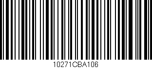 Código de barras (EAN, GTIN, SKU, ISBN): '10271CBA106'