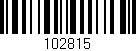 Código de barras (EAN, GTIN, SKU, ISBN): '102815'