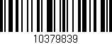 Código de barras (EAN, GTIN, SKU, ISBN): '10379839'