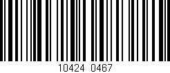 Código de barras (EAN, GTIN, SKU, ISBN): '10424/0467'