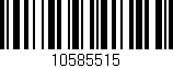Código de barras (EAN, GTIN, SKU, ISBN): '10585515'