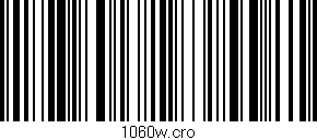 Código de barras (EAN, GTIN, SKU, ISBN): '1060w.cro'