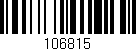 Código de barras (EAN, GTIN, SKU, ISBN): '106815'