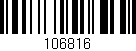 Código de barras (EAN, GTIN, SKU, ISBN): '106816'