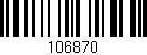 Código de barras (EAN, GTIN, SKU, ISBN): '106870'