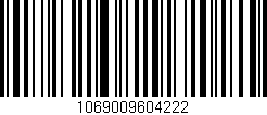 Código de barras (EAN, GTIN, SKU, ISBN): '1069009604222'