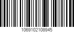 Código de barras (EAN, GTIN, SKU, ISBN): '1069102108945'