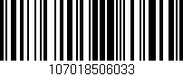Código de barras (EAN, GTIN, SKU, ISBN): '107018506033'