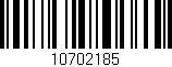 Código de barras (EAN, GTIN, SKU, ISBN): '10702185'