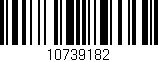 Código de barras (EAN, GTIN, SKU, ISBN): '10739182'