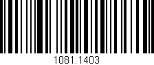 Código de barras (EAN, GTIN, SKU, ISBN): '1081.1403'