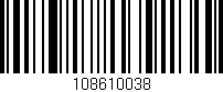 Código de barras (EAN, GTIN, SKU, ISBN): '108610038'