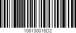 Código de barras (EAN, GTIN, SKU, ISBN): '109130016D2'