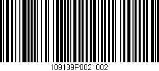 Código de barras (EAN, GTIN, SKU, ISBN): '109139P0021002'