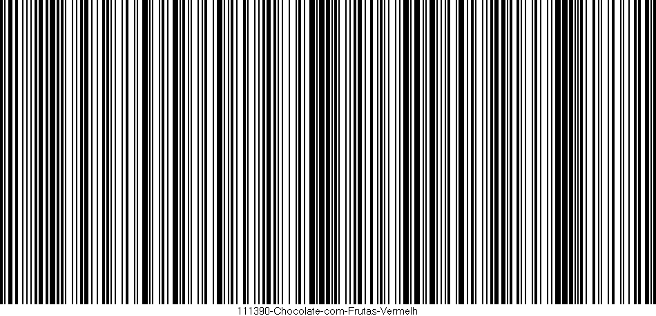 Código de barras (EAN, GTIN, SKU, ISBN): '111390-Chocolate-com-Frutas-Vermelh'