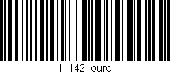 Código de barras (EAN, GTIN, SKU, ISBN): '111421ouro'
