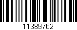 Código de barras (EAN, GTIN, SKU, ISBN): '11389762'