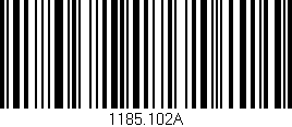 Código de barras (EAN, GTIN, SKU, ISBN): '1185.102A'