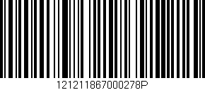 Código de barras (EAN, GTIN, SKU, ISBN): '121211867000278P'