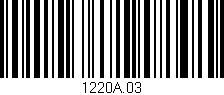 Código de barras (EAN, GTIN, SKU, ISBN): '1220A.03'