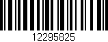 Código de barras (EAN, GTIN, SKU, ISBN): '12295825'
