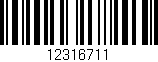 Código de barras (EAN, GTIN, SKU, ISBN): '12316711'