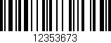 Código de barras (EAN, GTIN, SKU, ISBN): '12353673'