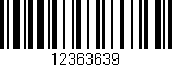 Código de barras (EAN, GTIN, SKU, ISBN): '12363639'
