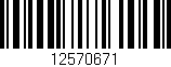 Código de barras (EAN, GTIN, SKU, ISBN): '12570671'