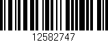 Código de barras (EAN, GTIN, SKU, ISBN): '12582747'