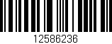 Código de barras (EAN, GTIN, SKU, ISBN): '12586236'