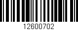 Código de barras (EAN, GTIN, SKU, ISBN): '12600702'