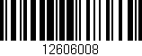 Código de barras (EAN, GTIN, SKU, ISBN): '12606008'
