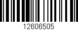 Código de barras (EAN, GTIN, SKU, ISBN): '12606505'