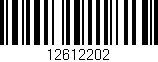 Código de barras (EAN, GTIN, SKU, ISBN): '12612202'
